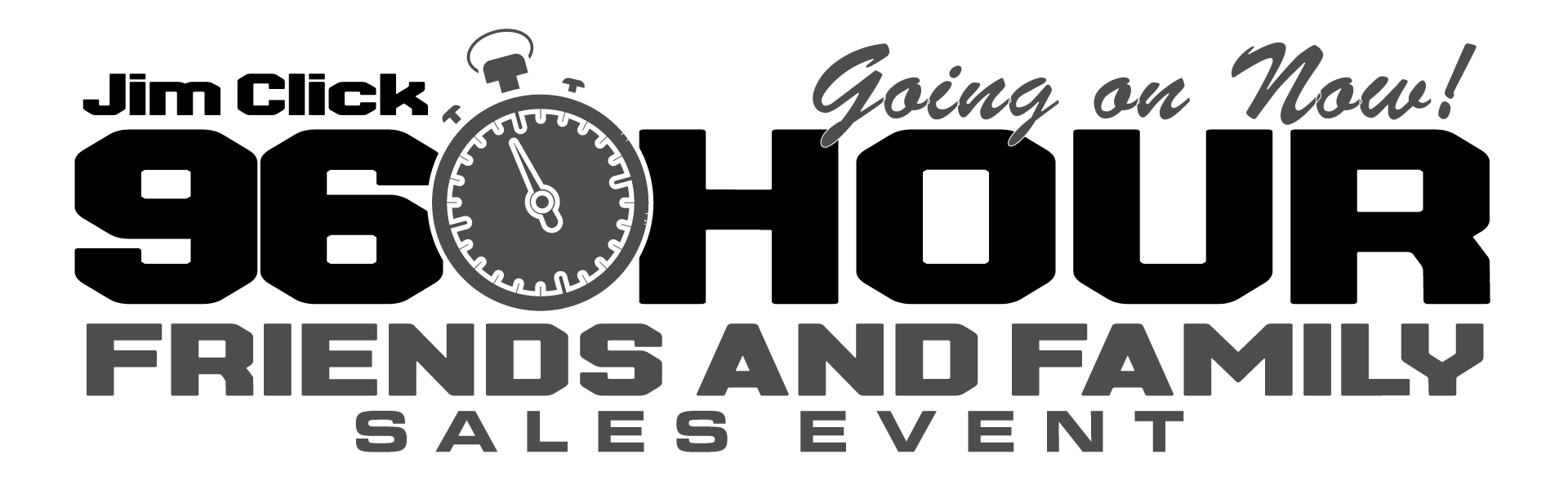 96 Hour Friends and Family Event!